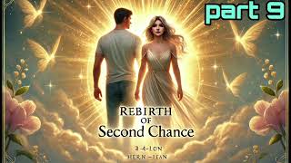 Rebirth of second chance part9viralvideo audiobook trending audiostorybook top1 [upl. by Starla]