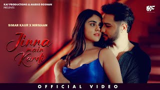 Jinna Main Kardi  Simar Kaur  Nirmaan  Sidhika Sharma  Latest Punjabi Songs Romantic Songs 2024 [upl. by Ylime]