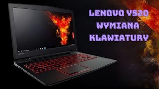 Wymiana klawiatury Lenovo Y520  Keyboard replacement Lenovo Y520 [upl. by Gerti964]