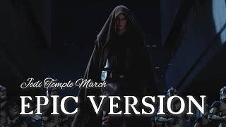 Jedi Temple March  EPIC VERSION [upl. by Akemrehs]