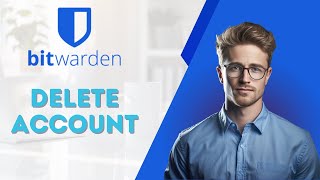 How To Delete a Bitwarden Account 2024 [upl. by Eizdnil]