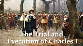 The Trial and Execution of King Charles I [upl. by Eemia10]