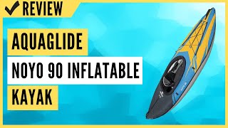 Aquaglide Noyo 90 Inflatable Kayak Review [upl. by Lled]