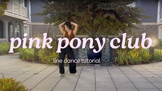 Pink Pony Club Line Dance  Tutorial [upl. by Hobart439]