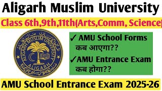 AMU School Application Forms 202526 AMU Class 6th 9th 11th Entrance Exam 2025 AMU School Forms 2025 [upl. by Uthrop778]