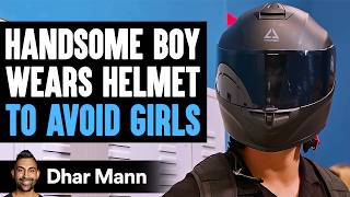 Handsome Boy WEARS HELMET To AVOID GIRLS What Happens Is Shocking  Dhar Mann Studios [upl. by Hanikehs]