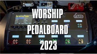 Worship Pedalboard 2023 [upl. by Leicester]