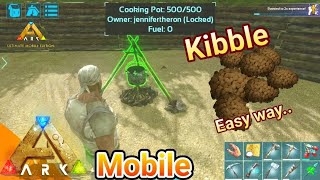 KIBBLE RECIPES EASY WAY STEP BY STEP  ARK SURVIVAL EVOLVED MOBILE AndroidiOS [upl. by Halimak]