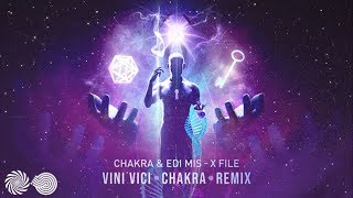 Chakra amp Edi Mis  X File Vini Vici amp Chakra Remix [upl. by Hestia]