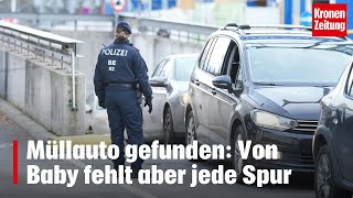 Müllauto gefunden Von Baby fehlt aber jede Spur  kronetv NEWS [upl. by Ruthy]