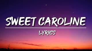 Sweet Caroline  Neil Diamond Lyrics [upl. by Aiem]