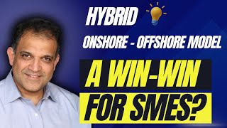 Hybrid Onshore Offshore Model A WinWin for SMEs [upl. by Emoraj]