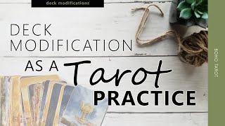 Deck Modification as a Tarot Practice why I modify my decks [upl. by Reede]