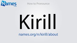 How to Pronounce Kirill [upl. by Bartie660]