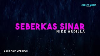 Nike Ardilla – Seberkas Sinar Karaoke Version [upl. by Loutitia51]