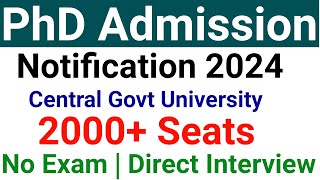 2000 SEATS PhD ADMISSION 2024 GOVT UNIVERSITY NEW NOTICE OUT I COMPLETE DETAILS I APPLY NOW [upl. by Fitzsimmons551]