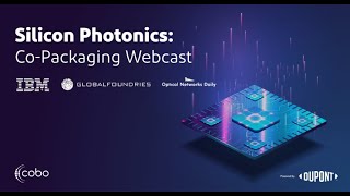 Silicon Photonics  CoPackaging Webcast [upl. by Ecirp640]