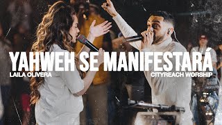 Yahweh Se Manifestará  Oasis Ministry Cover  CityReach Worship feat Laila Olivera [upl. by Marna]