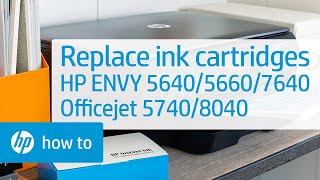 Replace the Ink Cartridges  HP ENVY 5640 5660 7640 and Officejet 5740 8040  HP [upl. by Ellirehs547]