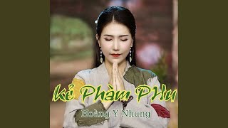 Kẻ Phàm Phu [upl. by Ellenahc]