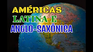 AMÉRICAS LATINA E ANGLOSAXÔNICA  EF08GE18  ENSINO FUNDAMENTAL [upl. by Glynn]