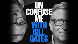 Unconfuse Me with Bill Gates  Podcast Trailer [upl. by The]