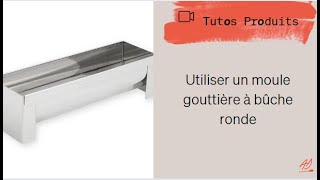 Utiliser un moule gouttière à bûche ronde [upl. by Blankenship225]