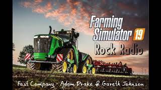 Farming Simulator 19  Rock Radio Fast Company  Adam Drake amp Gareth Johnson [upl. by Nilson736]