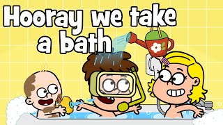 Childrens bath song  Hooray we take a bath  Hooray kids songs amp nursery rhymes  time to bathe [upl. by Yesnek871]