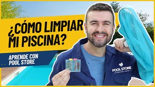 ¿CÓMO LIMPIAR MI PISCINA  Pool Store te enseña [upl. by Pasadis]