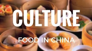 Culture  Food in China [upl. by Danuloff]