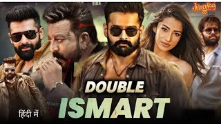 Double Ismart Shankar। full movie 2024  Hindi dubbed Ram Pothinen [upl. by Lledo928]