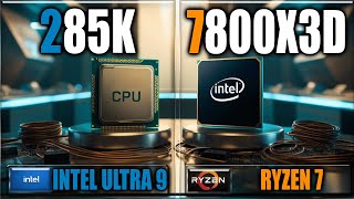 285K vs 7800X3D Gaming Benchmarks  Applications Tests [upl. by Earezed]