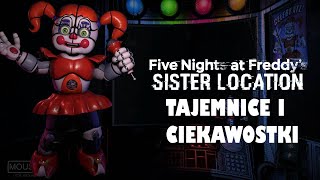 Five Nights At Freddys  Tajemnice i Ciekawostki  FNAF 5 Sister Location [upl. by Nallaf]