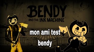 mon ami test BENDY AND THE INK MACHINE [upl. by Krishna716]