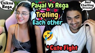 Rega amp Payal Fighting amp Trolling Each other Non Stop🤣 regaltos payalgaming payal rega funny [upl. by Hudnut]