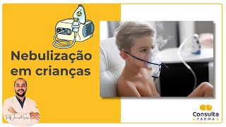 Inalação nebulização em crianças  Tudo que você precisa saber [upl. by Ecirual]