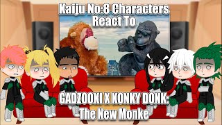 Kaiju No8 Characters React To GADZOOKI X KONKY DONK The New Monke  Full Video [upl. by Calesta]