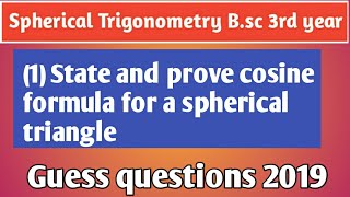 State and prove cosine formula for a spherical triangle [upl. by Guy]