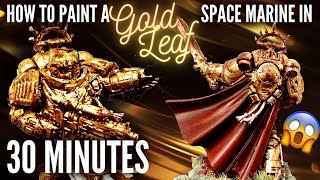 How to Paint a GOLD LEAF Space Marine in 30 Minutes 😱 [upl. by Guinevere]