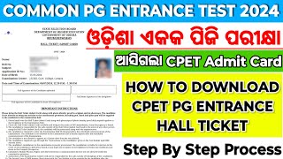 COMMON PG ENTRANCE TEST 2024 UPDATEHOW TO DOWNLOAD CPET ADMIT CARDODISHA PG ENTRANCE TEST 2024 [upl. by Ayoras165]