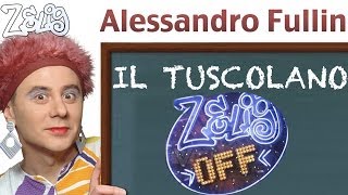 Lezioni di Tuscolano a Zelig Off  Alessandro Fullin [upl. by Ycnej]