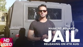 Jail  Mankirt Aulakh Ft Fateh  Deep Jandu  Full Song Releasing on 4th Aug 2017 [upl. by Dorrehs212]