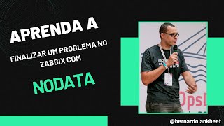 Finalizando Problemas no Zabbix com Funcão Nodata [upl. by Kola]