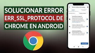 Cómo solucionar ERRSSLPROTOCOLERROR de CHROME en ANDROID [upl. by Duomham]