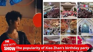 The popularity of Xiao Zhans birthday party shocked the domestic entertainment industry and his [upl. by Geibel]