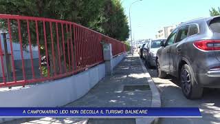 A CAMPOMARINO LIDO NON DECOLLA IL TURISMO BALNEARE [upl. by Ynamreg]