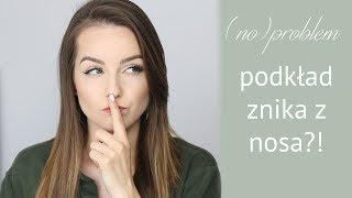 PODKŁAD SCHODZI Z NOSA Z czego to wynika i jak temu zapobiec  Milena Makeup [upl. by Ahsiele]