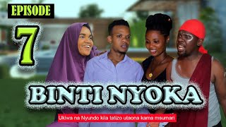 BINTI NYOKA  EPISODE 7 [upl. by Danice]