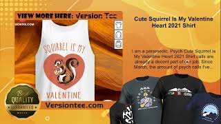 Cute Squirrel Is My Valentine Heart 2021 Shirt [upl. by Inatirb]